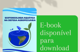 E-book: “Ecotoxicologia Aquática na Defesa Agropecuária”